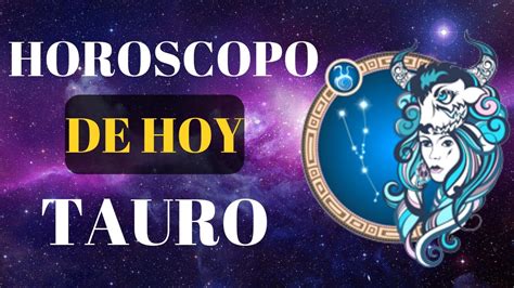 tauro hoy amor|Horoscopo Tauro para Hoy